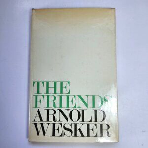 The Friends Arnold Wesker 1970 First Edition Hardcover Dust Jacket Vintage Play